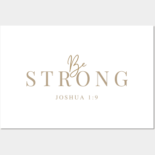 Be Strong Joshua 1:9 Posters and Art